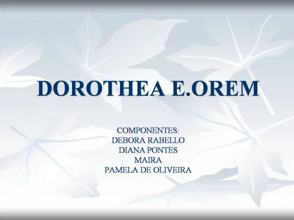 DOROTHEA E.OREM