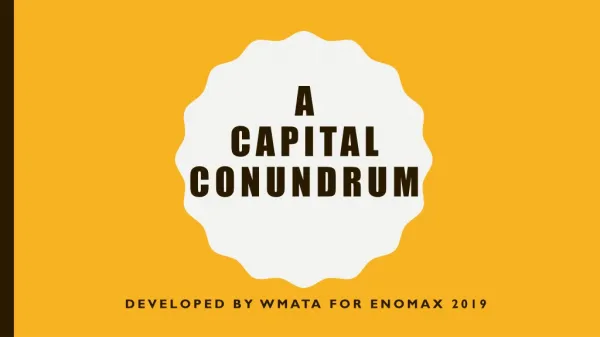 A Capital Conundrum