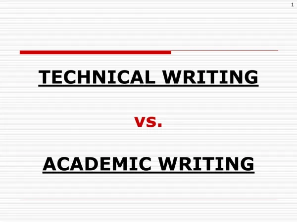 TECHNICAL WRITING vs. ACADEMIC WRITING