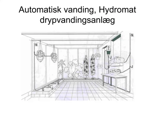 Automatisk vanding, Hydromat drypvandingsanl g