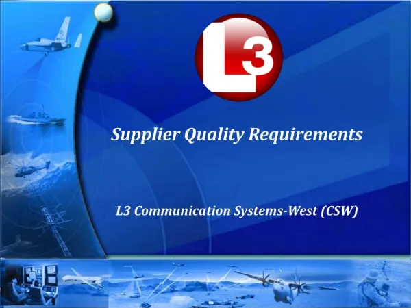 Supplier Quality Requirements L3 Communication Systems-West (CSW)