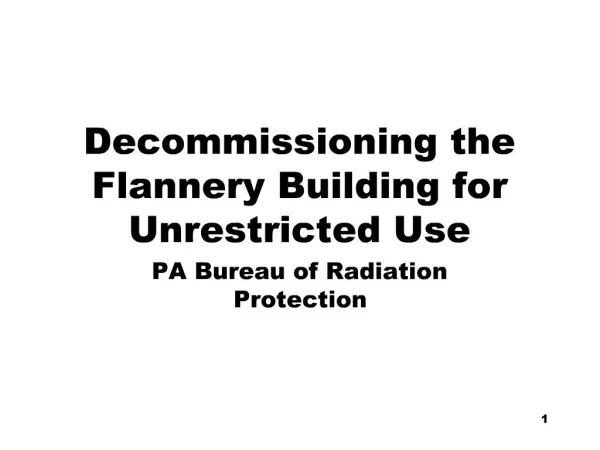 Decommissioning the Flannery Building for Unrestricted Use