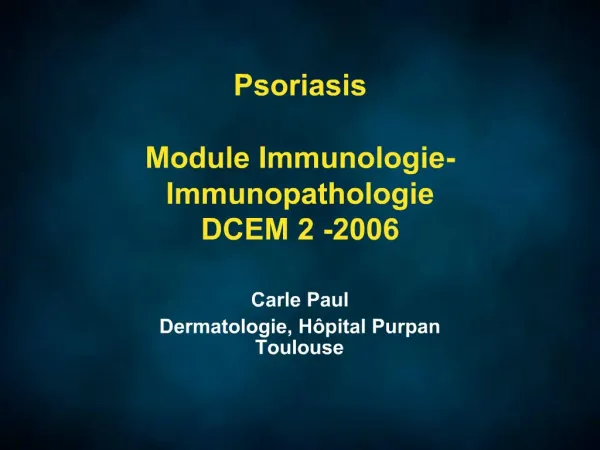 Psoriasis Module Immunologie-Immunopathologie DCEM 2 -2006