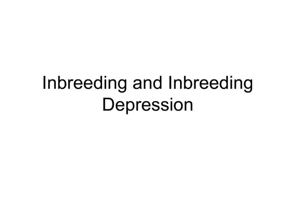 Inbreeding and Inbreeding Depression