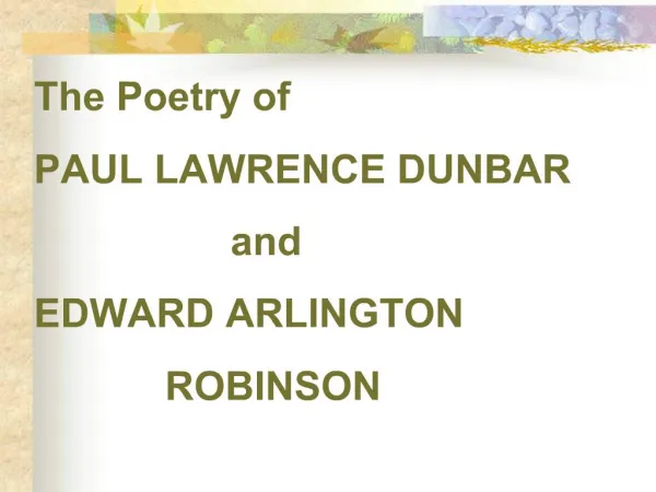 The Poetry of PAUL LAWRENCE DUNBAR and EDWARD ARLINGTON ROBINSON