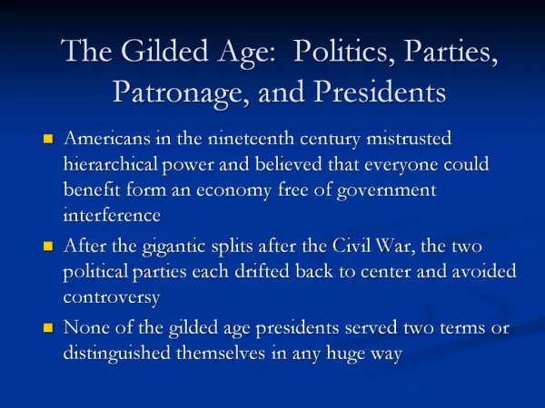 The Gilded Age: Politics, Parties, Patronage, and Presidents