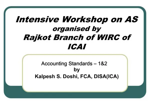 Intensive Workshop on AS organised by Rajkot Branch of WIRC of ICAI
