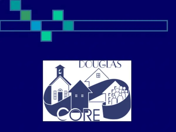 Douglas C.O.R.E. Community Organizing Resource for Excellence