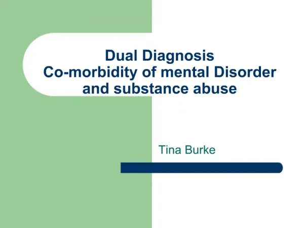 Dual Diagnosis Co-morbidity of mental Disorder and substance abuse