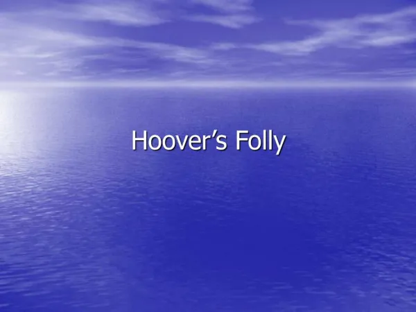 Hoover s Folly
