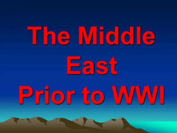 The Middle East Prior to WWI