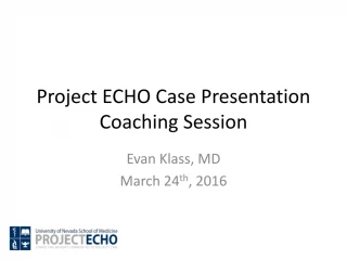 Project ECHO Case Presentation Coaching Session - slide 1