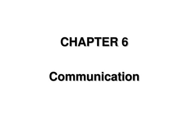 CHAPTER 6 Communication