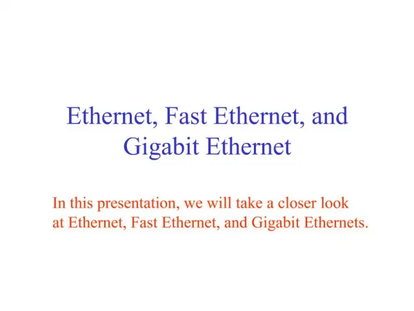 Ethernet, Fast Ethernet, and Gigabit Ethernet