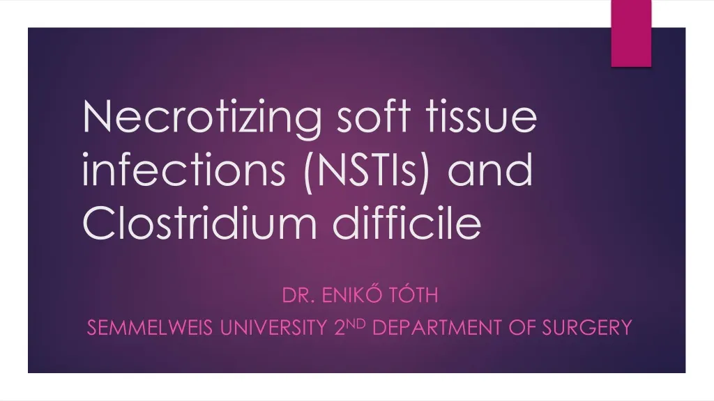necrotizing soft tissue infections nstis and clostridium difficile