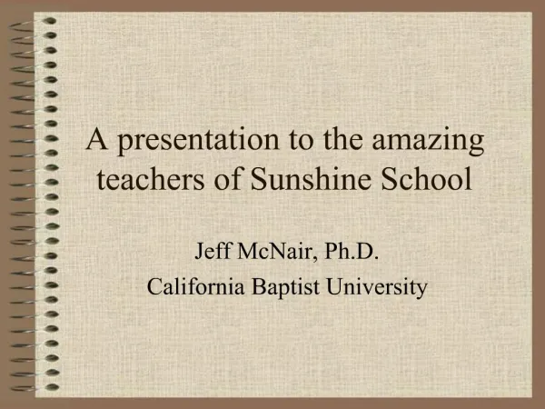 A presentation to the amazing teachers of Sunshine School