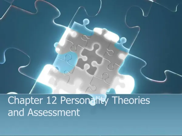 Chapter 12 Personality Theories and Assessment