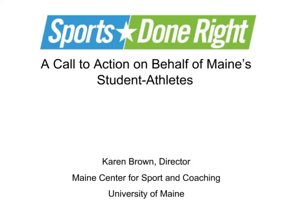 Karen Brown, Director Maine Center for Sport and Coaching University of Maine