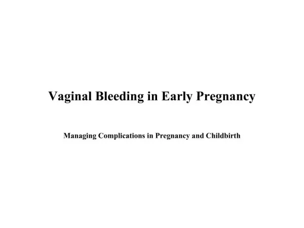 Vaginal Bleeding in Early Pregnancy