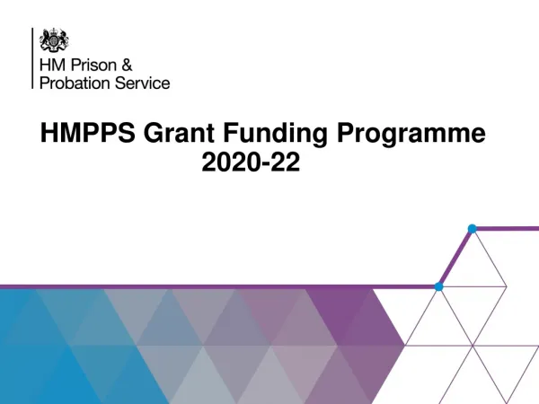 HMPPS Grant Funding Programme 			2020-22