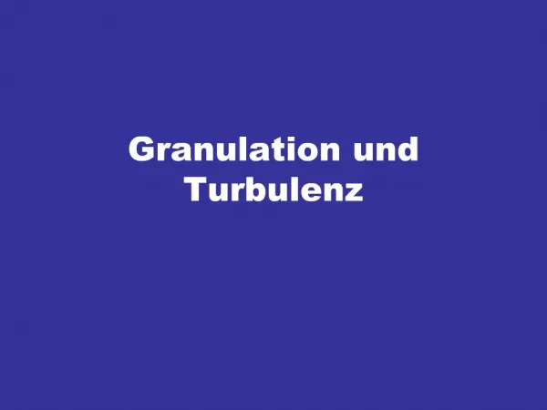 Granulation und Turbulenz