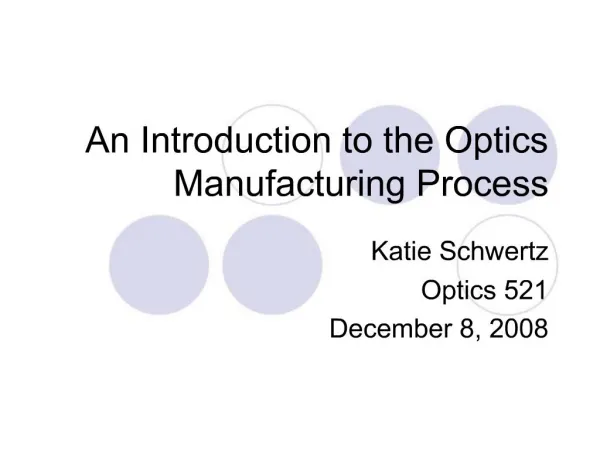 An Introduction to the Optics Manufacturing Process