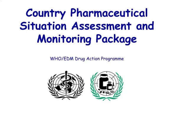 Country Pharmaceutical Situation Assessment and Monitoring Package WHO