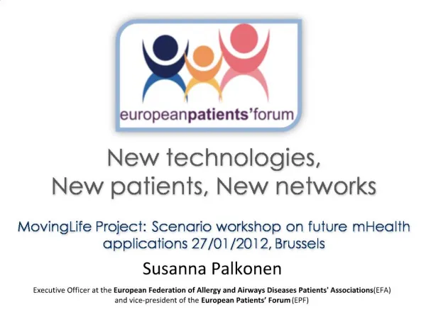 New technologies, New patients, New networks MovingLife Project: Scenario workshop on future mHealth applications 27