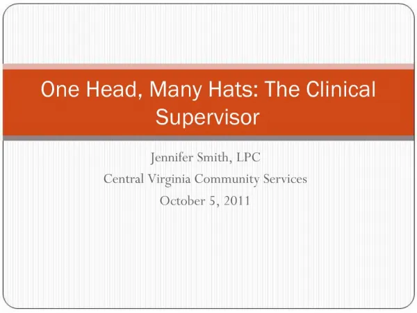 One Head, Many Hats: The Clinical Supervisor