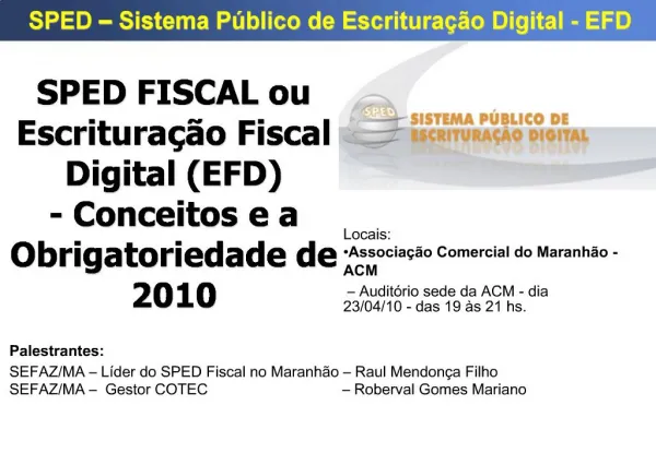 SPED FISCAL ou Escritura o Fiscal Digital EFD - Conceitos e a Obrigatoriedade de 2010
