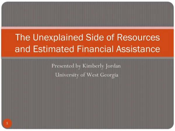 The Unexplained Side of Resources and Estimated Financial Assistance