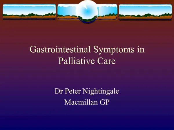 Gastrointestinal Symptoms in Palliative Care