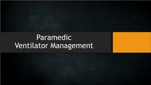 Paramedic Ventilator Management