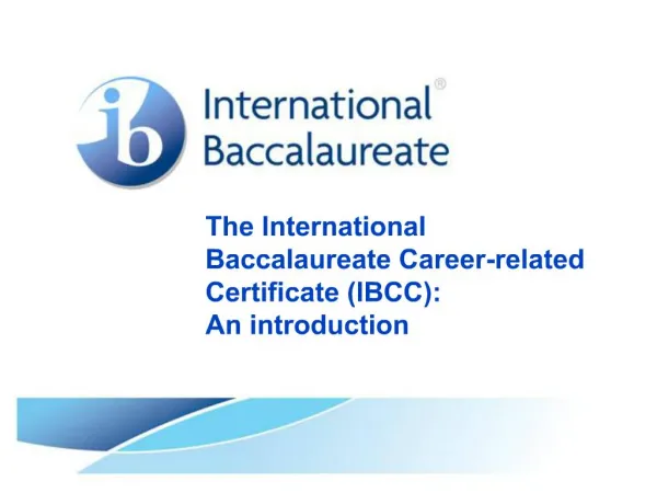 The International Baccalaureate Career-related Certificate IBCC: An introduction