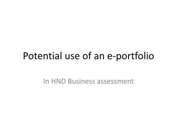 Potential use of an e-portfolio