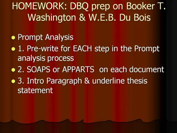 HOMEWORK: DBQ prep on Booker T. Washington W.E.B. Du Bois