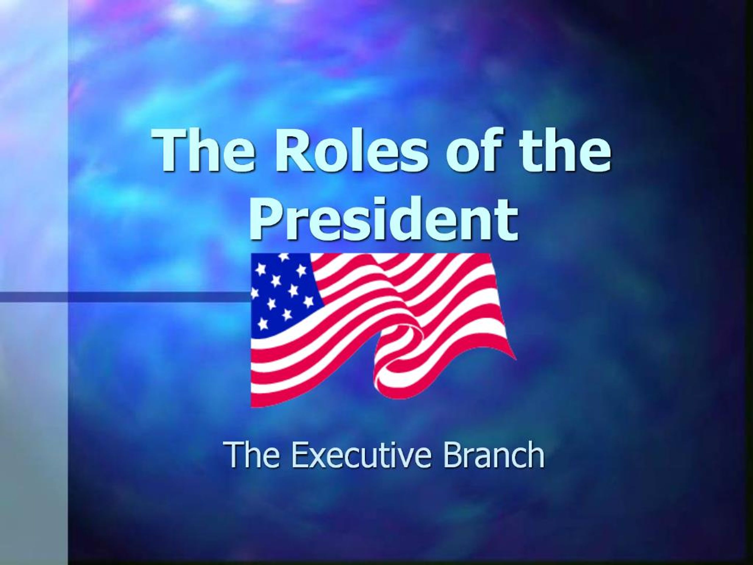 PPT - The Roles of the President PowerPoint Presentation, free download ...