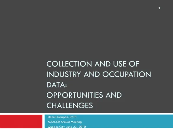 Collection and Use of Industry and Occupation Data: Opportunities and Challenges