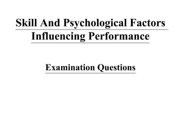 Skill And Psychological Factors Influencing Performance