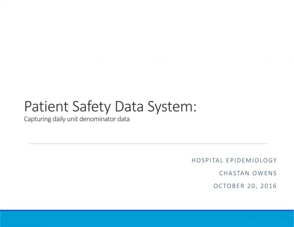Patient Safety Data System : Capturing daily unit denominator data