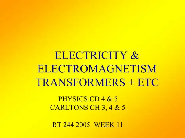 ELECTRICITY ELECTROMAGNETISM TRANSFORMERS ETC