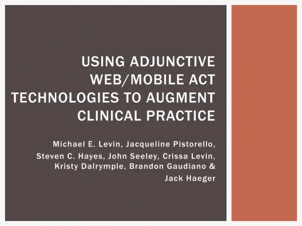 Using adjunctive web/mobile ACT technologies to augment clinical practice