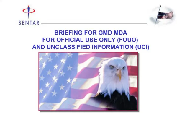 BRIEFING FOR GMD MDA FOR OFFICIAL USE ONLY FOUO AND UNCLASSIFIED INFORMATION UCI