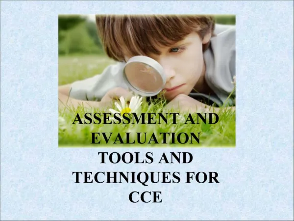 ASSESSMENT AND EVALUATION TOOLS AND TECHNIQUES FOR CCE