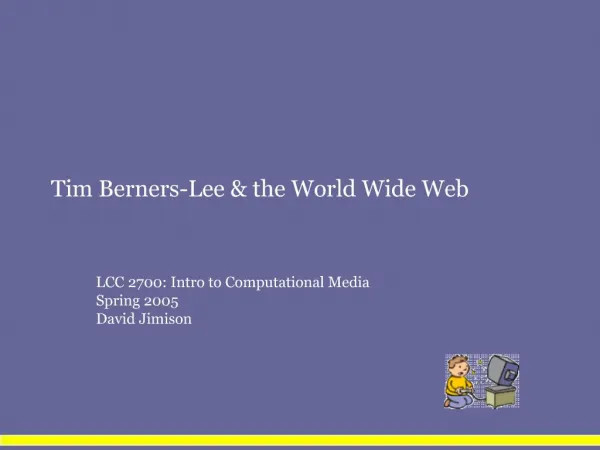 Tim Berners-Lee the World Wide Web
