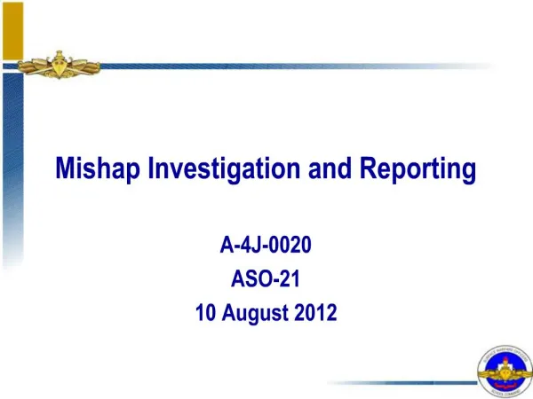 Mishap Investigation and Reporting
