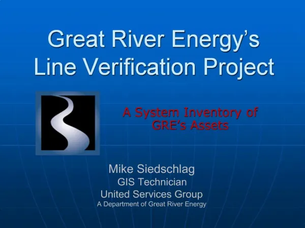 Great River Energy s Line Verification Project
