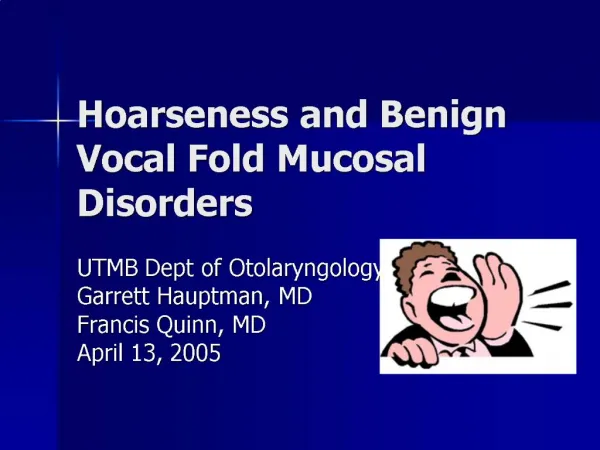 Hoarseness and Benign Vocal Fold Mucosal Disorders