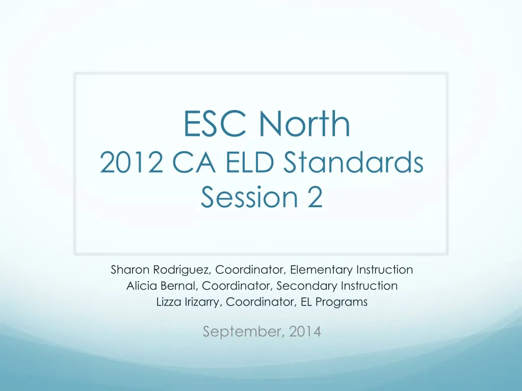 esc north 2012 ca eld standards session 2