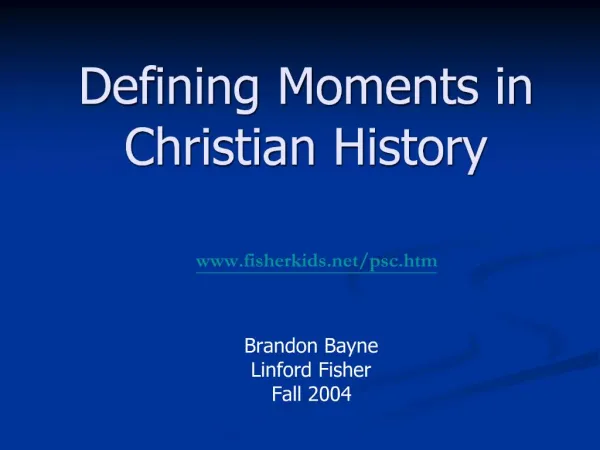 Defining Moments in Christian History